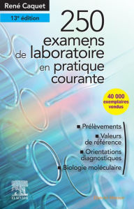 Title: 250 examens de laboratoire: en pratique médicale courante, Author: René Caquet