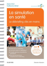 Title: La simulation en santé - Le débriefing clés en mains, Author: Denis Oriot