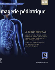 Title: Imagerie Pédiatrique, Author: A. Carlson Merrow Jr. MD