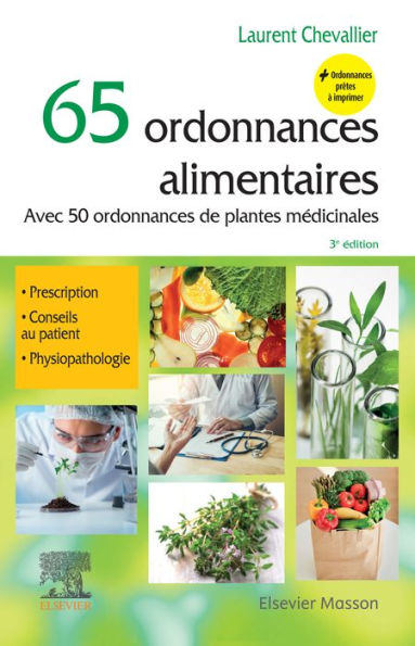 65 ordonnances alimentaires: Avec 50 ordonnances de plantes médicinales