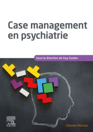 Title: Case management en psychiatrie, Author: Guy Gozlan