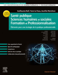 Title: Santé Publique/Sciences Humaines et Sociales/Formation et Professionnalisation: Eléments pour une écologie de la pratique professionnelle, Author: Yann Le Faou