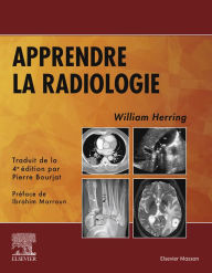 Title: Apprendre la radiologie, Author: William Herring MD