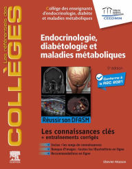 Title: Endocrinologie, diabétologie et maladies métaboliques: Réussir son DFASM - Connaissances clés, Author: Collège des enseignants d'endocrinologie