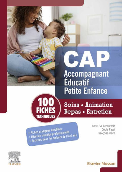 Fiches techniques CAP Accompagnant éducatif petite enfance: Soins, animation, repas, entretien