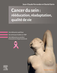 Title: Cancer du sein : rééducation, réadaptation, qualité de vie, Author: Jean-Claude Ferrandez
