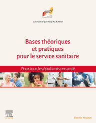 Title: Bases théoriques et pratiques pour le Service sanitaire: Pour tous les étudiants en santé, Author: Collège Universitaire des Enseignants de Santé Publique (CUE