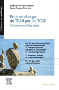 Title: Prise en charge du TDA/H par les TCCE: De l'enfance à l'âge adulte, Author: Stéphanie Vanwalleghem Maury