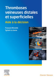 Title: Thromboses veineuses distales et superficielles: Aide à la décision, Author: François Minvielle
