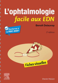 Title: L'ophtalmologie facile aux EDN: Fiches visuelles, Author: Benoît Delaunay