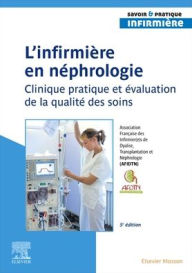 Title: L'infirmier(e) en néphrologie: Clinique pratique et évaluation de la qualité des soins, Author: AFIDTN