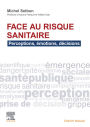 Face au risque sanitaire: Perceptions, émotions, décisions