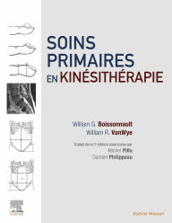 Title: Soins primaires en kinésithérapie, Author: William G. Boissonnault PT