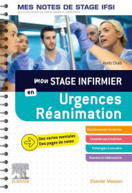 Title: Mon stage infirmier en Urgences-Réanimation. Mes notes de stage IFSI: Je réussis mon stage !, Author: Aurès Chaïb