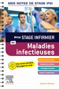 Title: Mon stage infirmier en Maladies infectieuses. Mes notes de stage IFSI: Je réussis mon stage !, Author: Stéphanie Pons