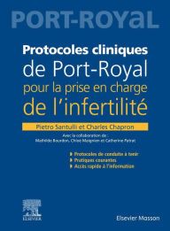 Title: Protocoles cliniques de Port-Royal pour la prise en charge de l'infertilité, Author: Charles Chapron