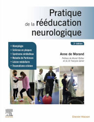 Title: Pratique de la rééducation neurologique, Author: Anne de Morand