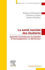 Title: La santé mentale des étudiants: Approches innovantes en prévention et dans l'accompagnement, Author: Rebecca Shankland