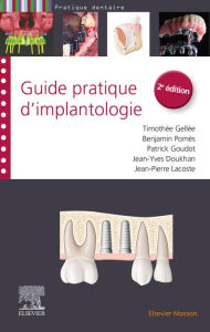 Title: Guide pratique d'implantologie, Author: Benjamin Pomès