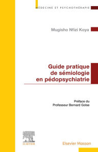 Title: Guide pratique de sémiologie en pédopsychiatrie, Author: Mugisho Nfizi Koya