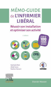 Title: Mémo-Guide de l'infirmier libéral: Réussir son installation et optimiser son activité, Author: Nathalie PETIT