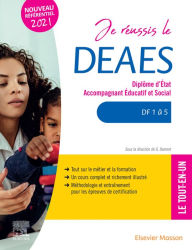 Title: Je réussis le DEAES - Diplôme d'État Accompagnant Éducatif et Social: DF 1 à DF 5 Le tout-en-un - Nouveau référentiel 2021, Author: Guillaume Demont