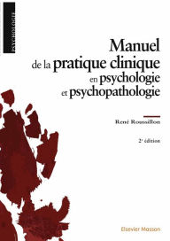 Title: Manuel de la pratique clinique en psychologie et psychopathologie, Author: René Roussillon