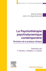 Title: La Psychothérapie psychodynamique contemporaine: Evolution de la pratique clinique, Author: David Kealy