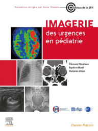 Title: Imagerie des urgences en pédiatrie, Author: Eléonore Blondiaux