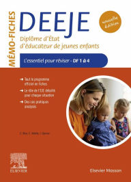 Title: Mémo-Fiches DEEJE - Diplôme d'État d'éducateur de jeunes enfants: L'essentiel pour réviser DF1 à 4, Author: Céline Rose