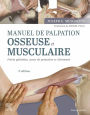 Manuel de palpation osseuse et musculaire, 3e édition: Points gâchettes, zones de projection et étirements
