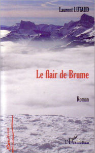 Title: Le flair de Brume: Roman, Author: Laurent Lutaud