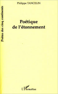 Title: Poétique de l'étonnement, Author: Philippe Tancelin