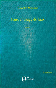 Title: FAUX ET USAGE DE FAUX, Author: Mouline Lucette