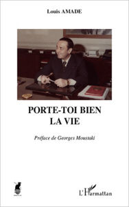 Title: Porte-toi bien la vie, Author: Louis Amade