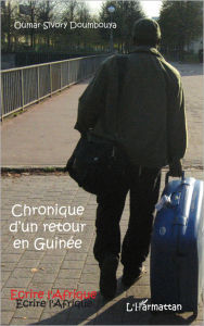 Title: Chronique d'un retour en Guinée, Author: Oumar Sivory Doumbouya