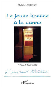 Title: Le jeune homme à la canne, Author: Michèle Laurence