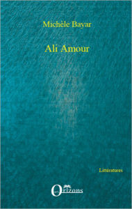 Title: Ali Amour, Author: Michèle Bayar