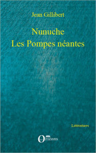 Title: Nunuche: Les Pompes néantes, Author: Jean Gillibert