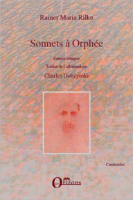 Title: Sonnets à Orphée: Edition bilingue, Author: Charles Dobzynski