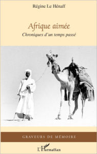 Title: Afrique aimée: Chroniques d'un temps passé, Author: Régine Le Henaff