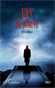 Title: Fin de bobine, Author: Steve Moreau