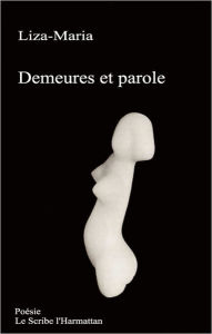 Title: Demeures et parole: Poésie, Author: Liza-Maria