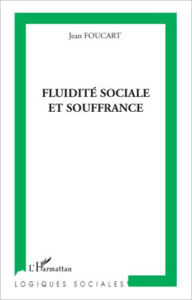 Title: Fluidité sociale et souffrance, Author: Jean Foucart