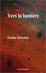 Title: Vers la lumière, Author: Fadia Elsaleh