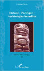 Eurasie-Pacifique : archéologies interdites