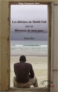 Title: Les déboires de Habib Fall, Author: Pape Ousmane Sarr