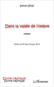 Title: Dans la vallée de l'ombre: Roman, Author: Samuel Sene