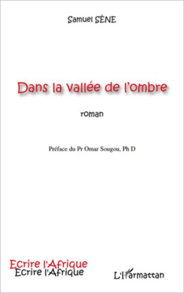 Dans la vallée de l'ombre: Roman