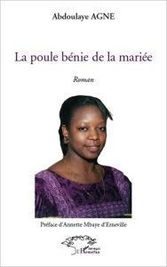 Title: La poule bénie de la mariée, Author: Abdoulaye Agne